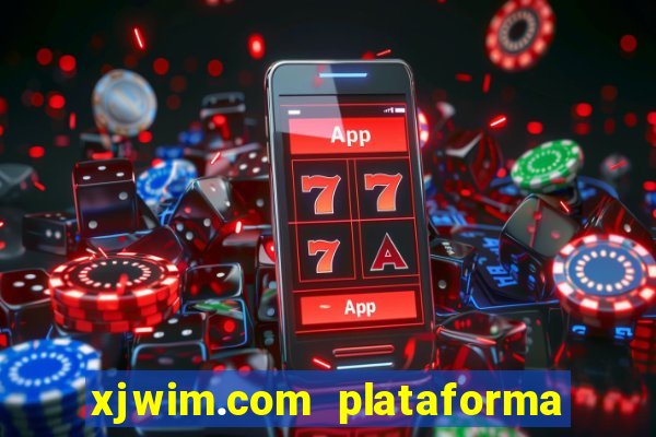 xjwim.com plataforma de jogos